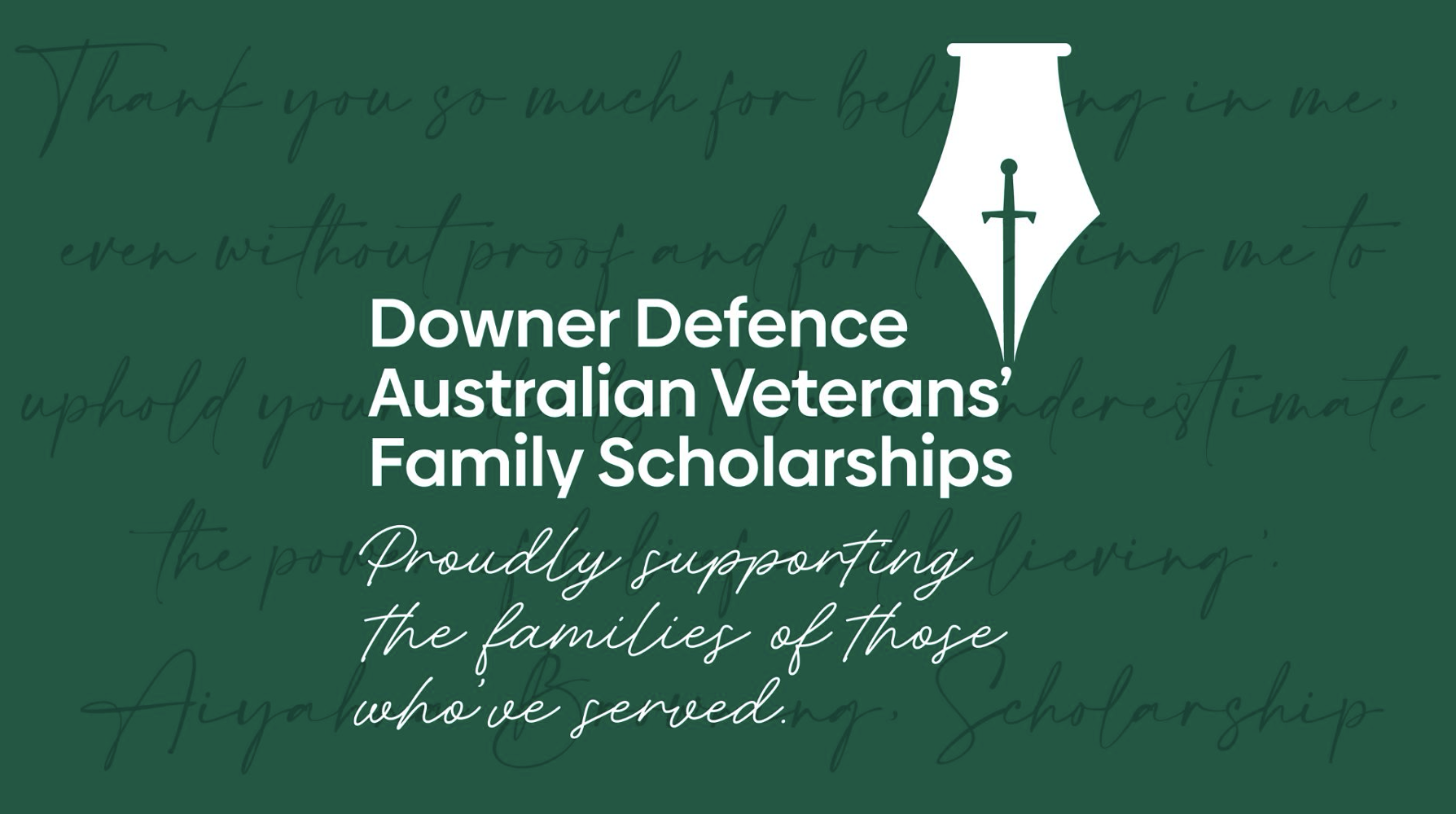 Downer Defence Veterans’ Family Scholarships Downer Defence Veterans’ Family Scholarships